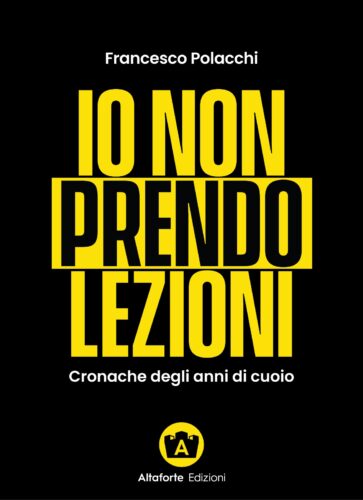 copertina del libro francesco polacchi io non prendo lezioni